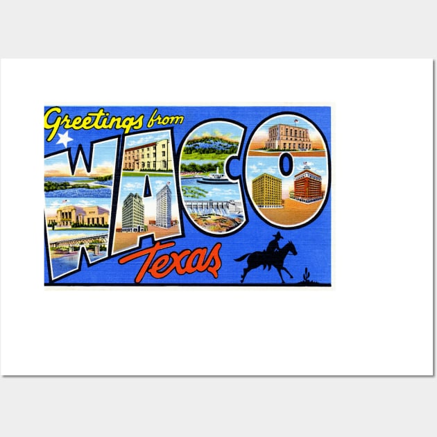 Greetings from Waco, Texas - Vintage Large Letter Postcard Wall Art by Naves